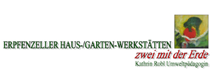 logo zwei-mit-der-erde.de
Erpfenzeller Haus-/Garten-Werkstätten
... zwei mit der Erde ...